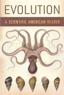 Evolution: A Scientific American Reader - Editors of Scientific American Magazine