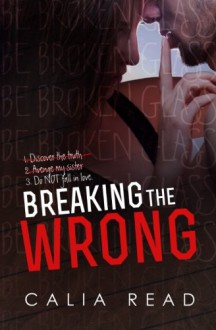 Breaking the Wrong (Sloan Brothers) - Calia Read