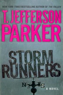 Storm Runners - T. Jefferson Parker