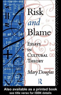 Risk and Blame - Mary Douglas