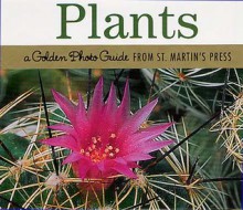 Plants: A Golden Photo Guide from St. Martin's Press - John Akeroyd