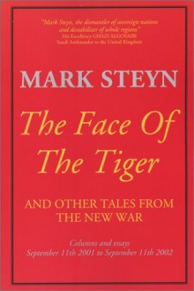 The Face of the Tiger - Mark Steyn