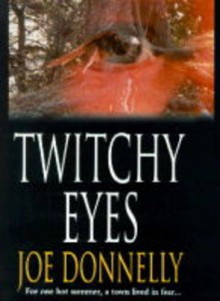 Twitchy Eyes - Joe Donnelly