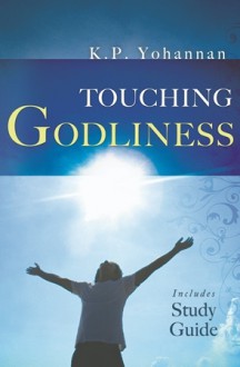 Touching Godliness - K.P. Yohannan