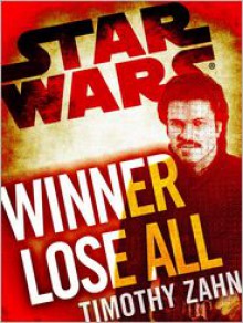 Winner Lose All - Timothy Zahn