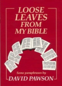 Loose Leaves from My Bible - David Pawson