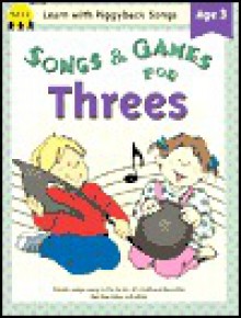 Songs & Games For Threes - Jean Warren, Susan Traugh, Steven Traugh