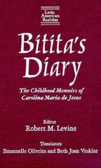 Bitita's Diary: The Childhood Memoirs of Carolina Maria de Jesus - Carolina Maria de Jesus