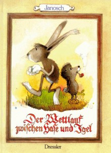 Der Wettlauf zwischen Hase und Igel - Janosch