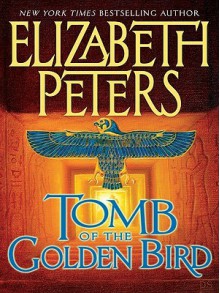 Tomb of the Golden Bird - Elizabeth Peters