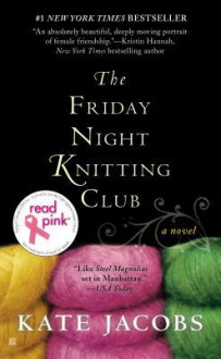 Read Pink The Friday Night Knitting Club - Kate Jacobs