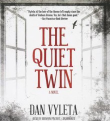 The Quiet Twin - Dan Vyleta, To Be Announced