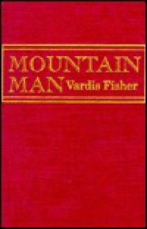 Mountain Man (Library) - Vardis Fisher