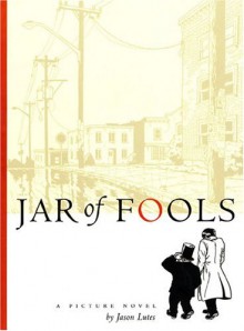 Jar of Fools - Jason Lutes