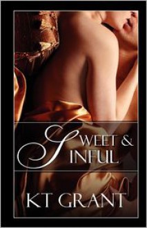 Sweet and Sinful - K.T. Grant