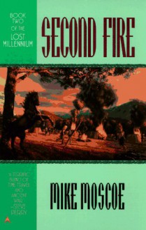 Second Fire - Mike Moscoe, Mike Shepherd