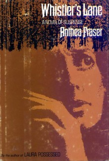 Whistler's Lane: A Novel of Suspense - Anthea Fraser