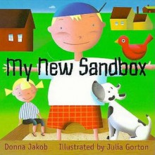 My New Sandbox, Vol. 1 - Donna Jakob, Julia Gorton