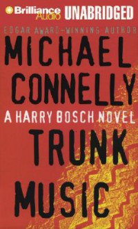 Trunk Music (Audio) - Michael Connelly, Dick Hill