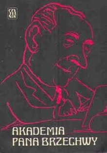 Akademia pana Brzechwy. Wspomnienia o Janie Brzechwie. - Antoni Marianowicz