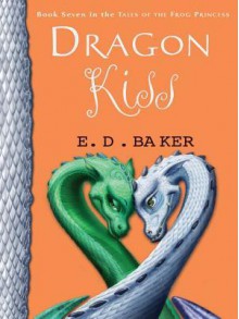 Dragon Kiss - E.D. Baker