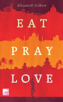 Eat, Pray, Love (German Edition) - Elizabeth Gilbert, Maria Mill