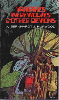 Vampires, werewolves & other demons - Bernhardt J Hurwood