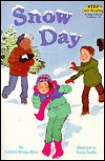 Snow Day (Step into Reading) - Corinne Demas Bliss