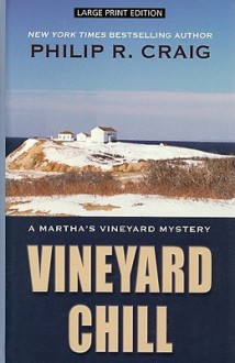 Vineyard Chill (Martha's Vineyard Mystery #19) - Philip R. Craig