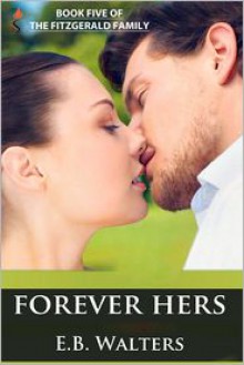 Forever Hers - E.B. Walters, Ednah Walters