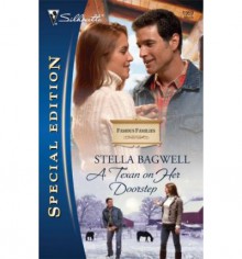 A Texan On Her Doorstep (Men of the West, #16) - Stella Bagwell