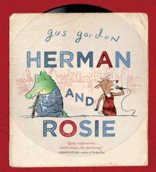 Herman and Rosie - Gus Gordon