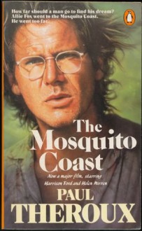 The Mosquito Coast - Paul Theroux