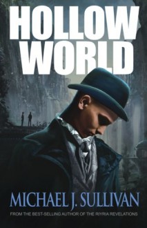 Hollow World - Michael J. Sullivan