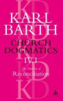 Church Dogmatics 3.4 The Doctrine of Creation - Karl Barth, Geoffrey William Bromiley, Thomas F. Torrance