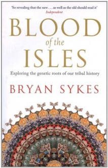 Blood of the Isles - Bryan Sykes