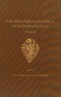 The Bibliotheca Historica of Diodorus Siculus, Volume 2: Introduction, Notes, and Glossary - H.L.R. Edwards, John Skelton