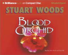 Blood Orchid - Stuart Woods, Dick Hill, Susie Breck