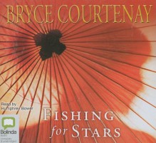 Fishing for Stars - Bryce Courtenay, Humphrey Bower