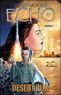 Echo 3: Desert Run - Terry Moore, Francesco Spreafico