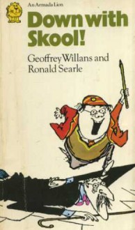 Down with Skool! (Armada Lions) - Geoffrey Willans;Ronald Searle