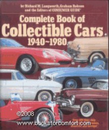 Complete Book Of Collectible Cars - Richard M. Langworth, Graham Robson