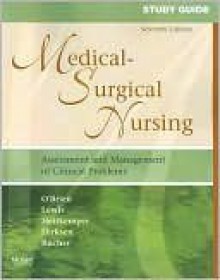 Study Guide for Medical-Surgical Nursing: Assessment and Management of Clinical Problems 7th Edition. - N/A