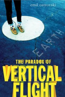 The Paradox of Vertical Flight - Emil Ostrovski