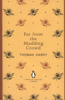 Far from the Madding Crowd - Thomas Hardy