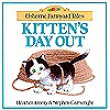 Kitten's Day Out - Heather Amery, Stephen Cartwright