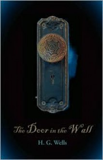 The Door in the Wall - H.G. Wells