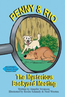 Penny and Rio The Mysterious Backyard Meeting (Penny and Rio: The Mysterious Backyard Meeting) - Jennifer Swanson