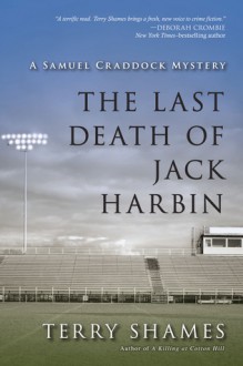 The Last Death of Jack Harbin: A Samuel Craddock Mystery - Terry Shames