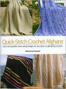 Quick-Stitch Crochet Afghans - Carol Alexander